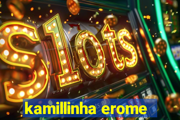 kamillinha erome